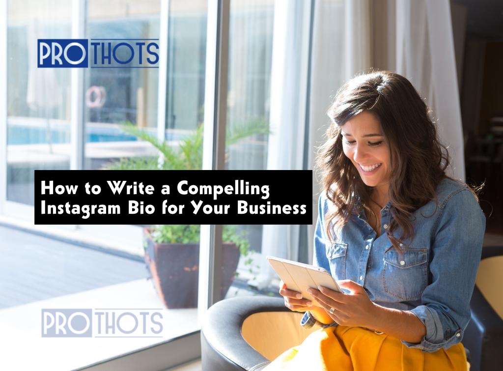 How to Write a Compelling Instagram Bio for Your Business