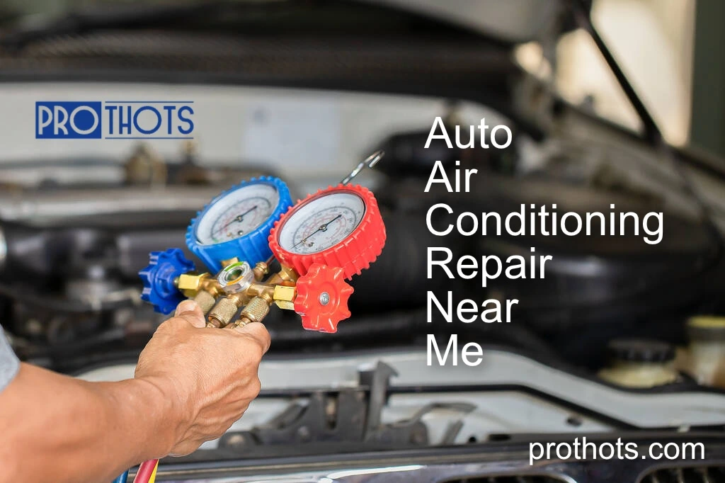 Auto Air Conditioning Repair Near Me