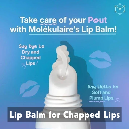 Lip Balm for Chapped Lips